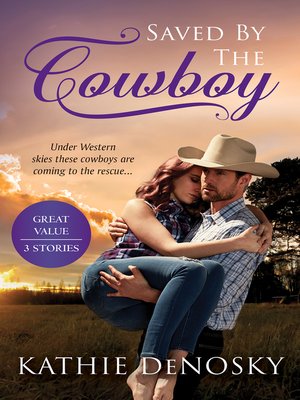 cover image of Saved by the Cowboy--3 Book Box Set